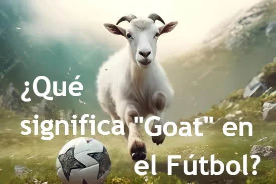 ¿Qué Significa “Goat”?